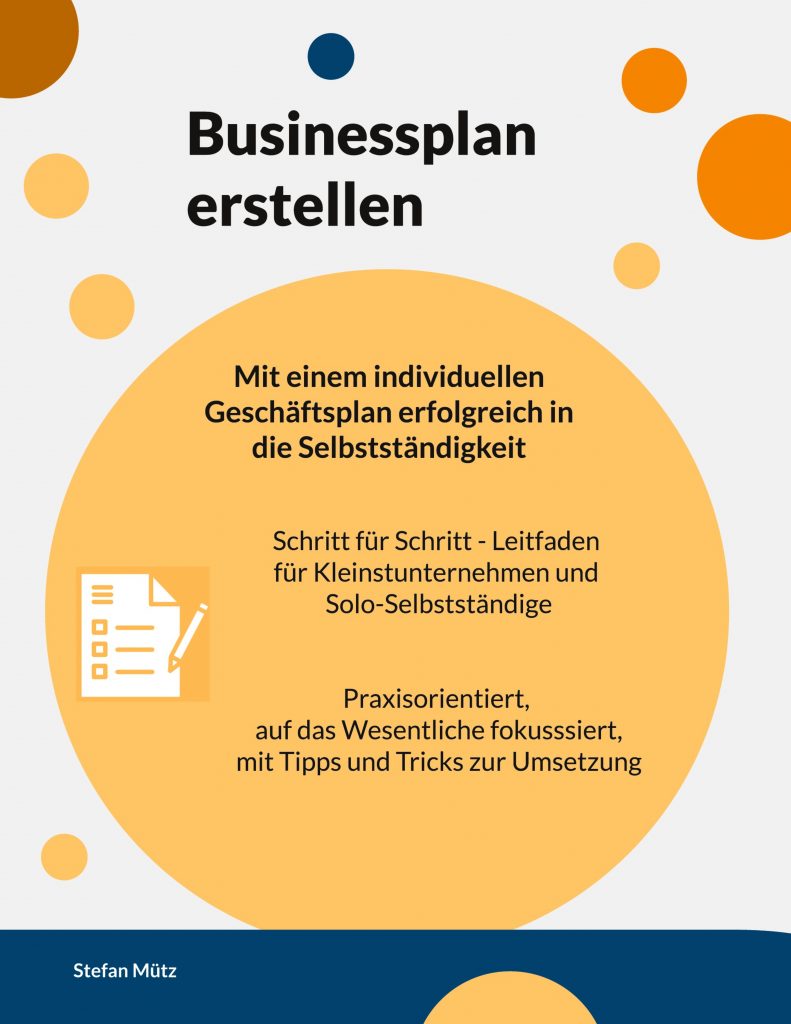 Businessplan erstellen für kleine UNternehmen und solo Selbstständige